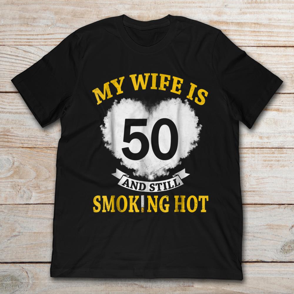My Wife Is 50 And Still Smoking Hot