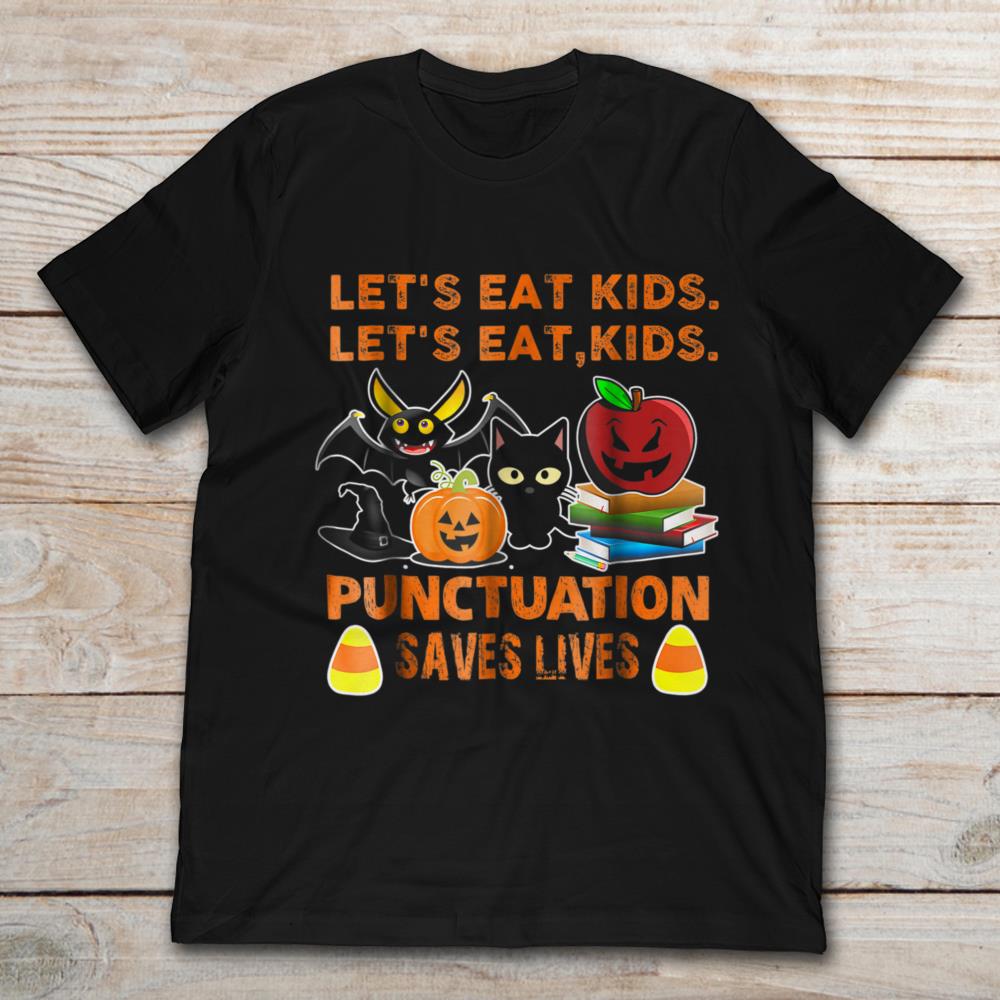 Let’s Eat Kids Let’s Eat Kids Punctuation Saves Lives Candy Corn Halloween