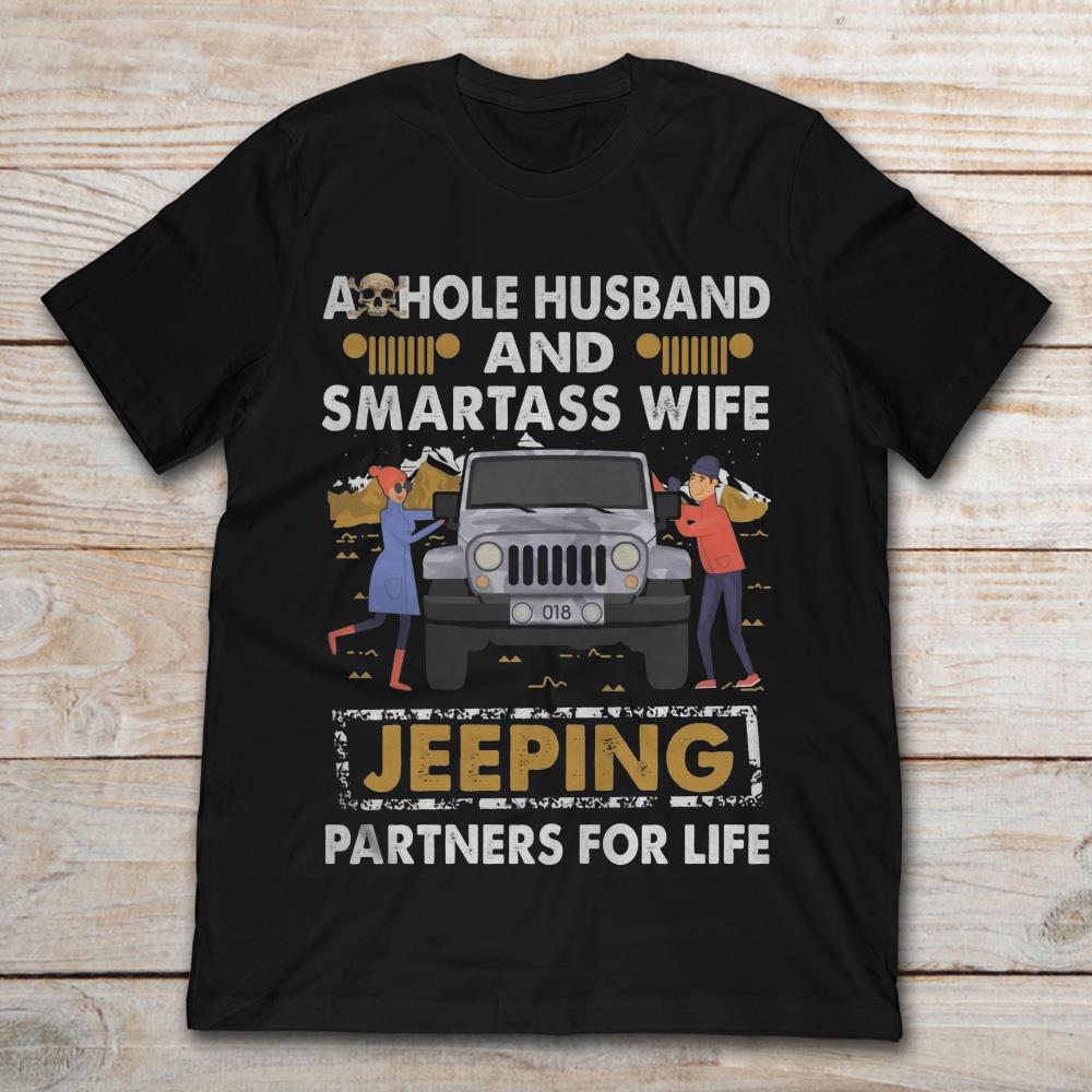 Asshole Husband And Smartass Wife Jeeping Partners For Life