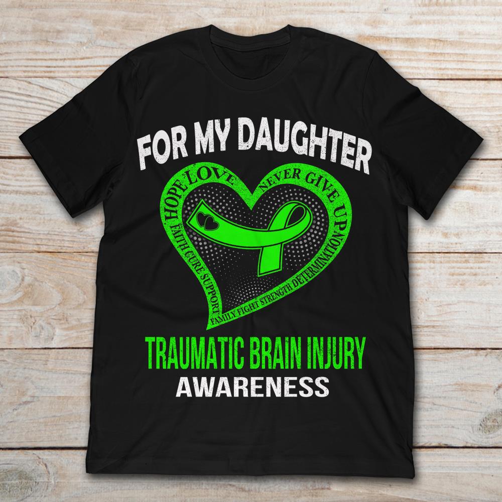 For My Daughter Traumatic Brain Injury Awareness
