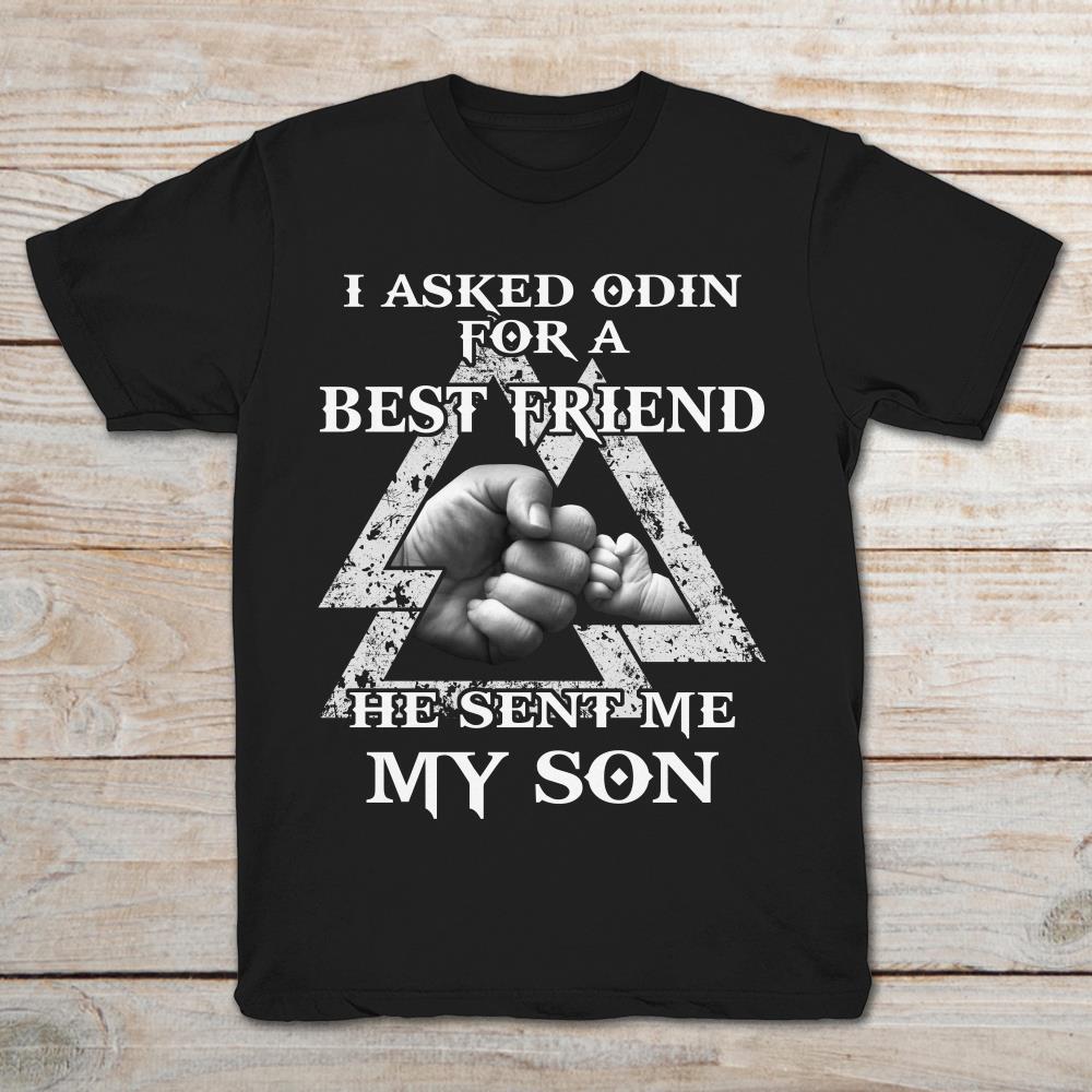 I Asked Odin For A Best Friend He Send Me My Son Valknut