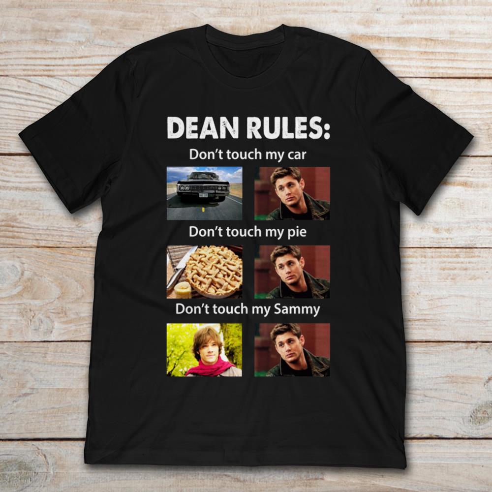 Dean Rules Don't Touch My Car Pie Sammy