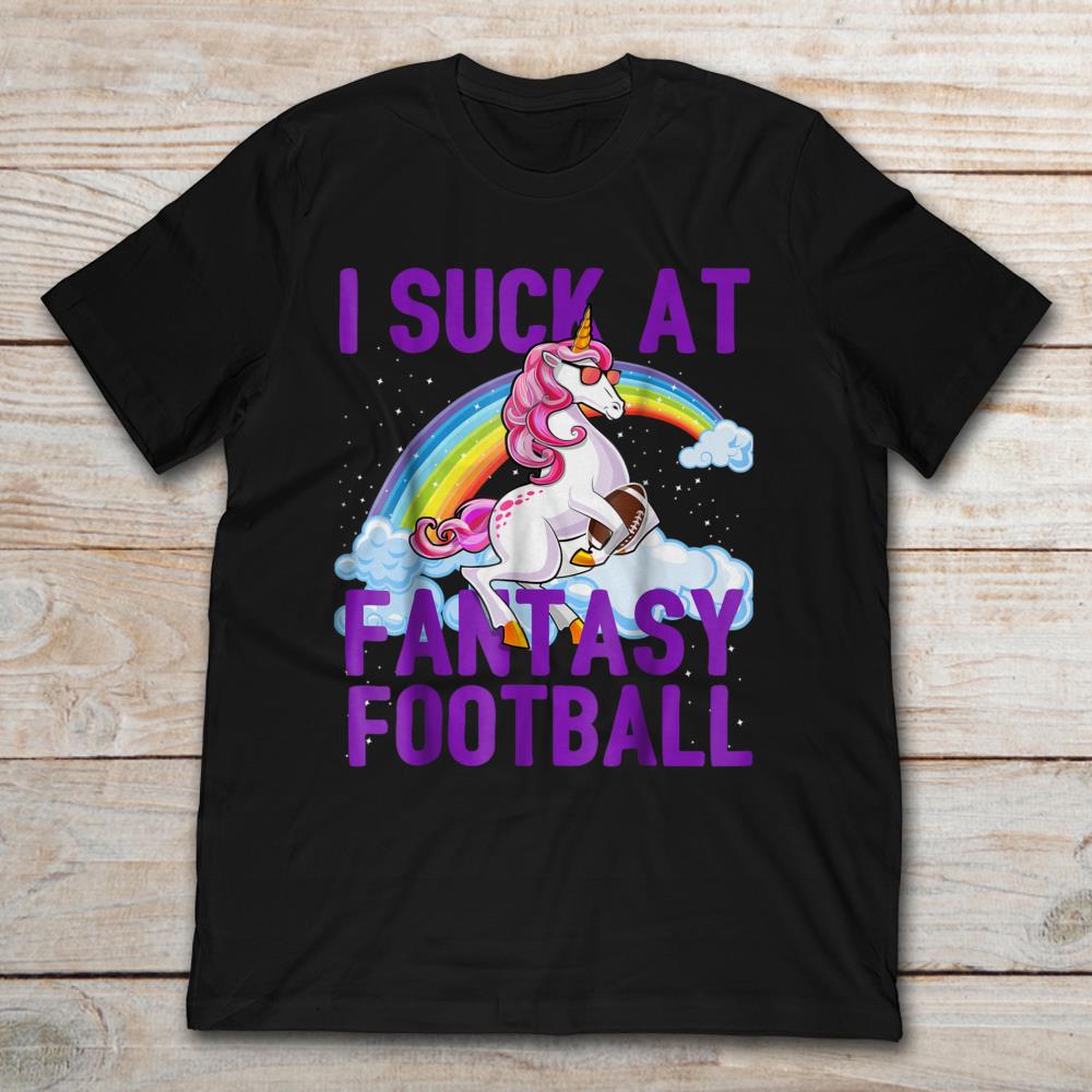 I Suck At Fantasy Football Unicorn Playing Football