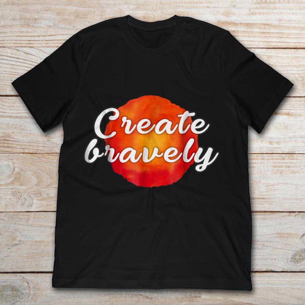Create Bravely