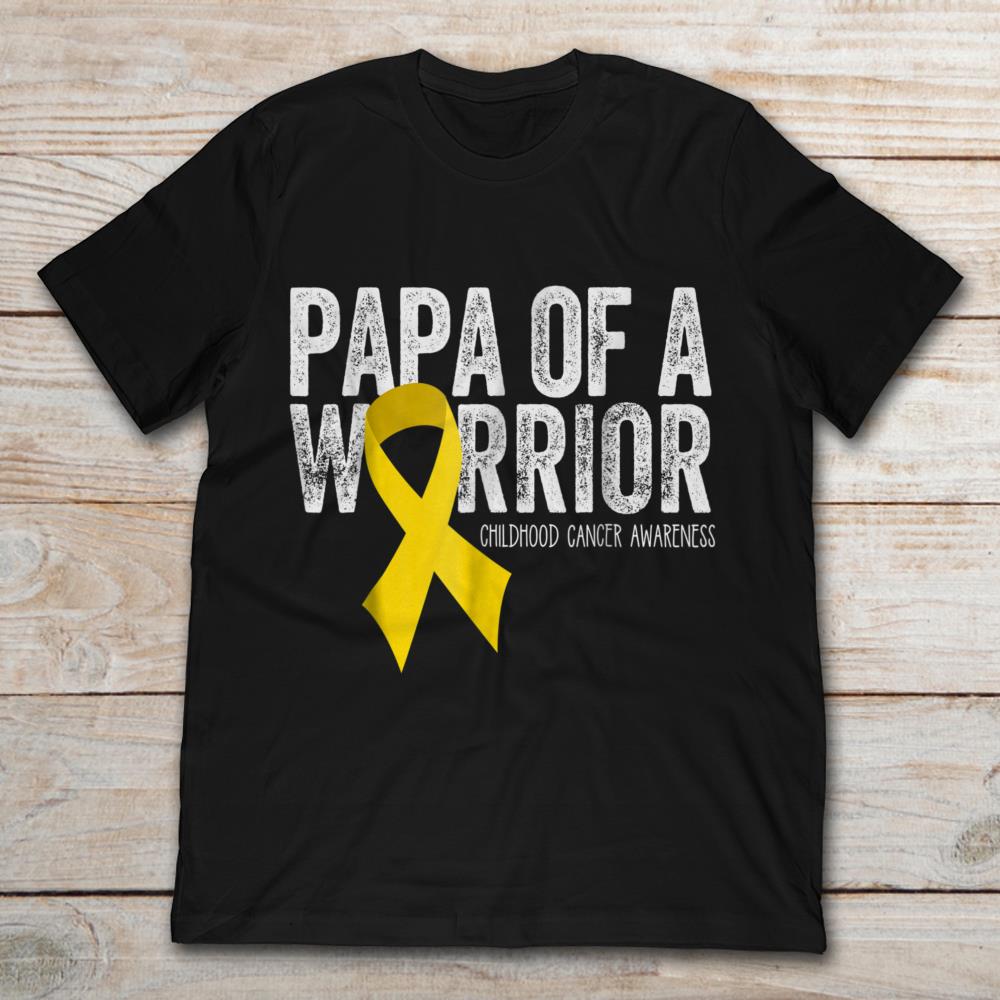 Papa Of A Warrior Childhood Cancer Awareness