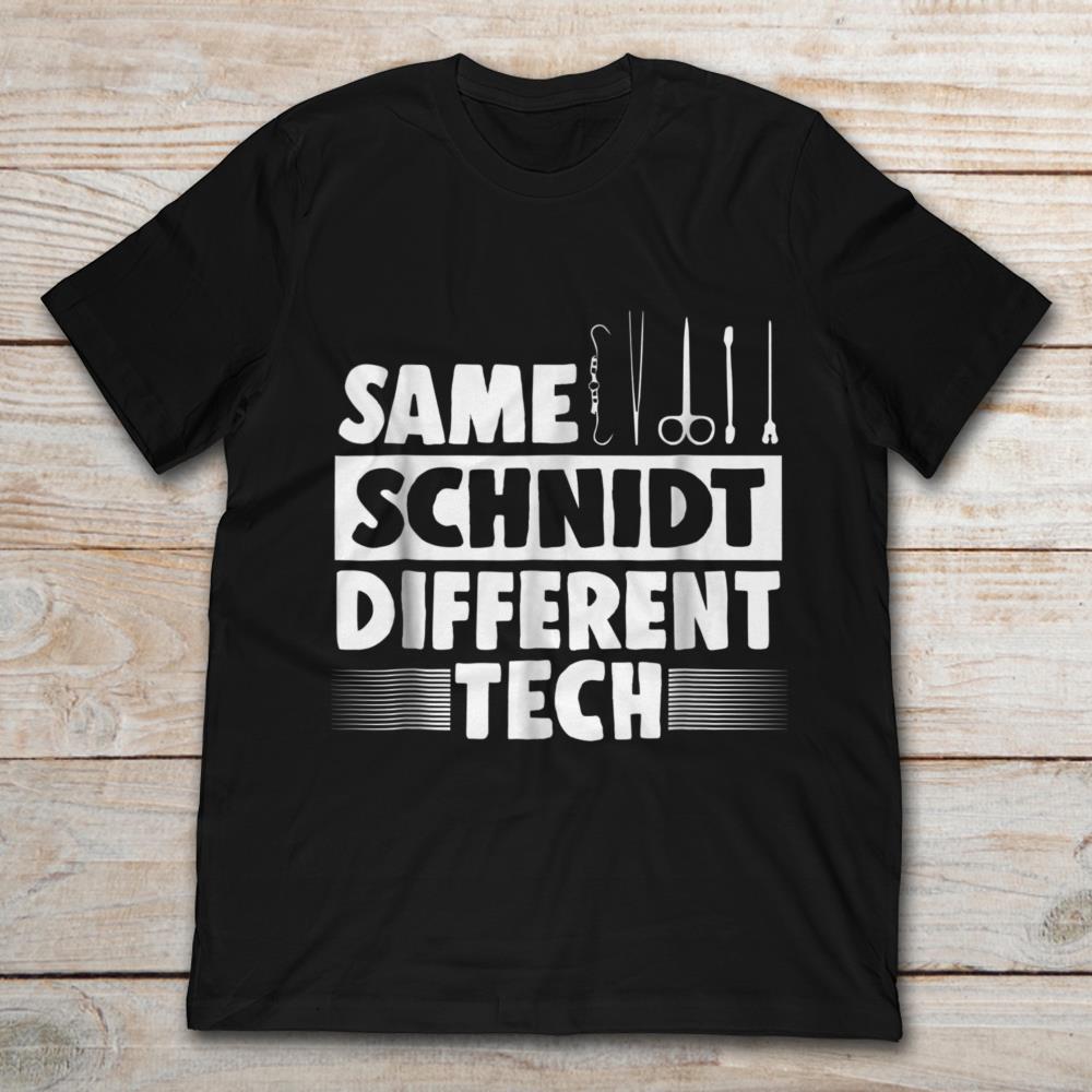 Same Schnidt Different Tech