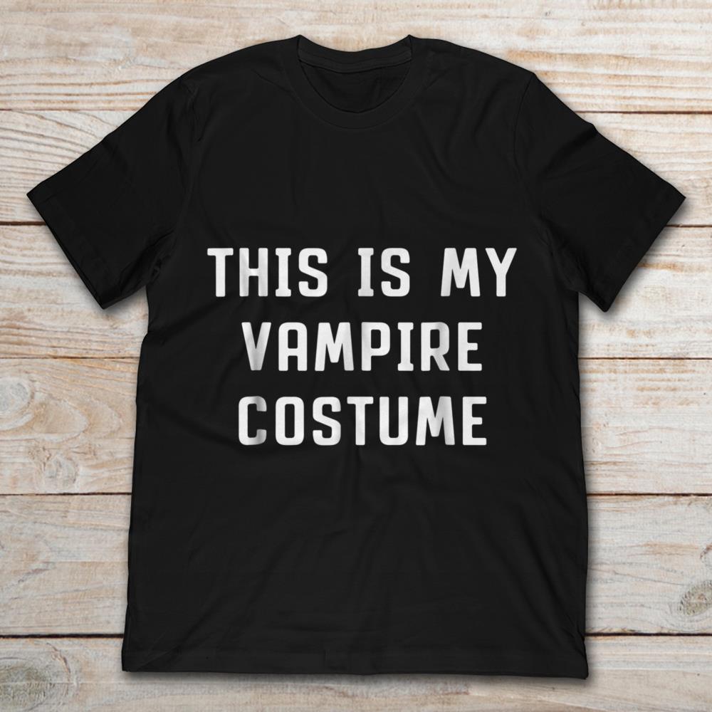 This Is My Vampire Costume Halloween
