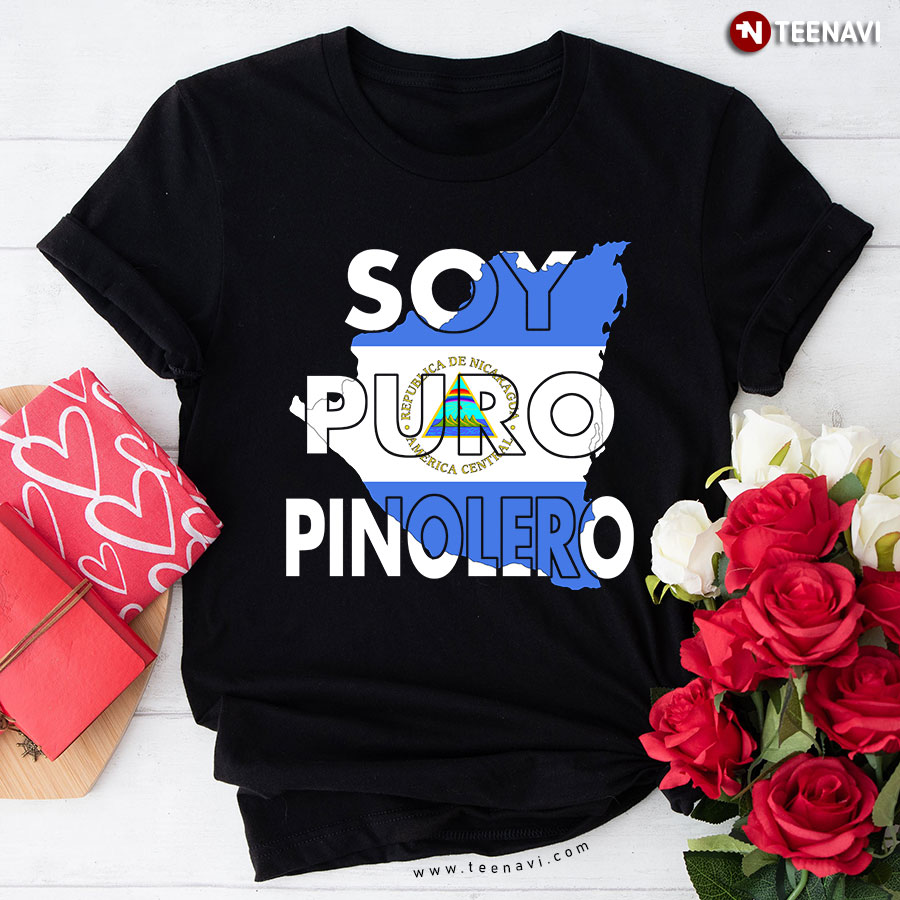 Camiseta Nicaragua Soy Puro Pinolero Nicaraguense T-Shirt