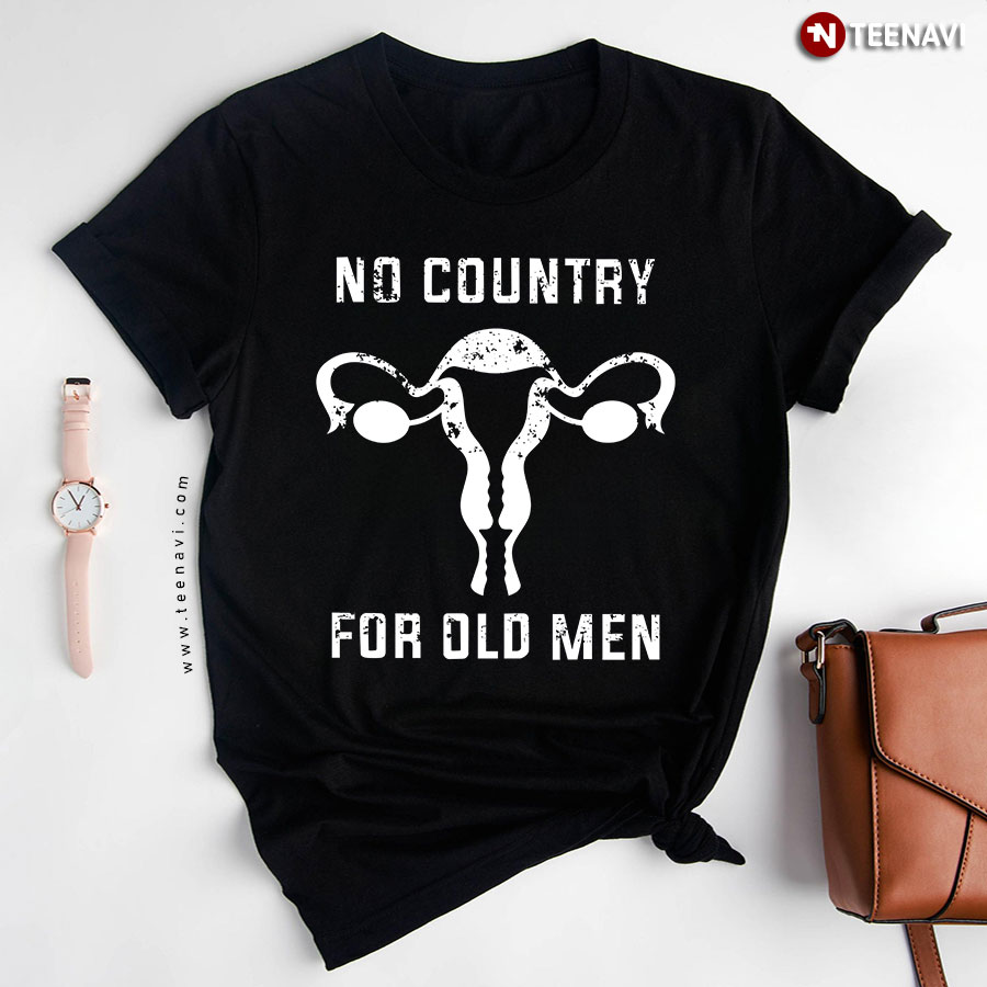 Feminist No Country For Old Men T-Shirt