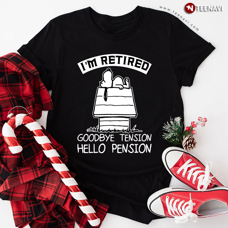 Snoopy I'm Retired Goodbye Tension Hello Pension T-Shirt