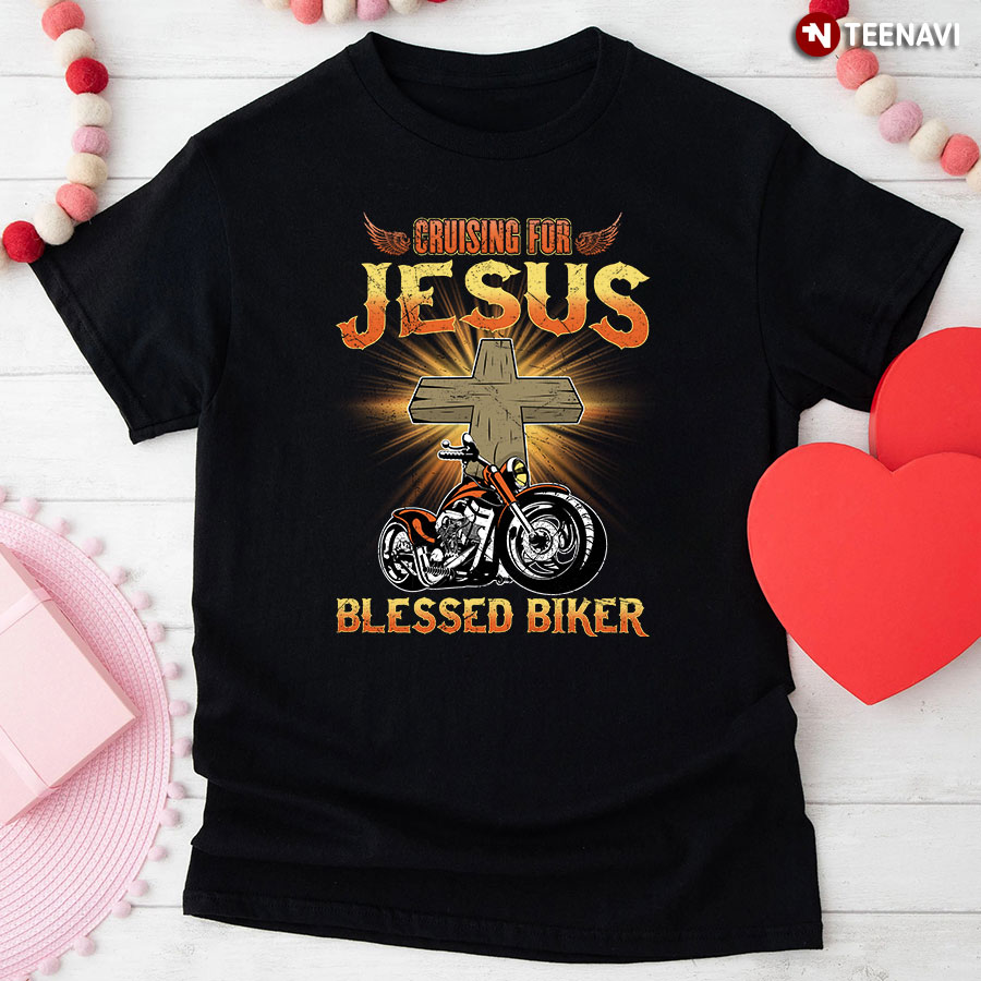 Cruising For Jesus Blessed Biker Motorcycle T-Shirt