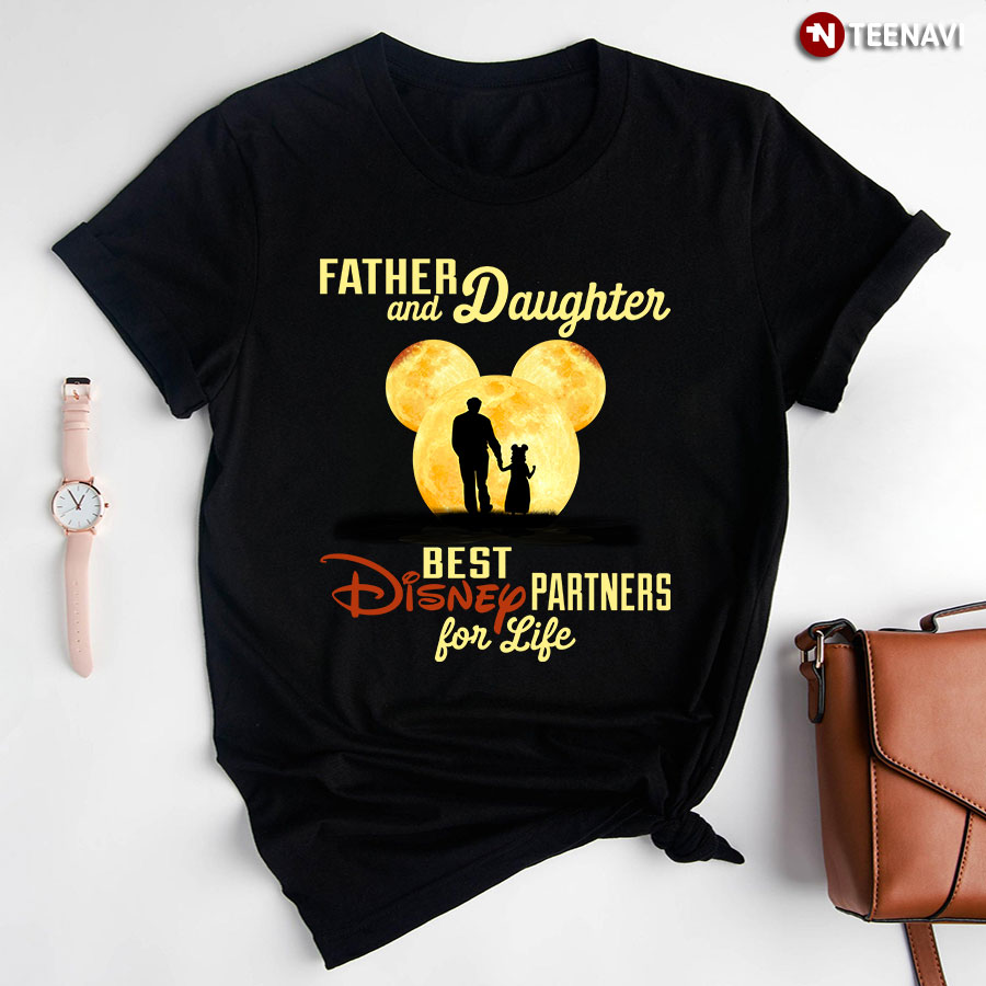 Father And Daughter Best Disney Partners For Life T-Shirt