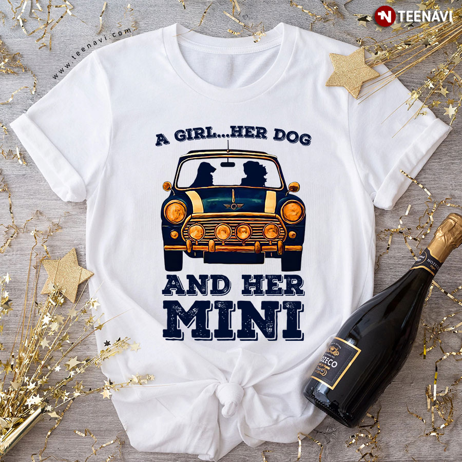 A Girl And Her Dog And Her Mini Car T-Shirt