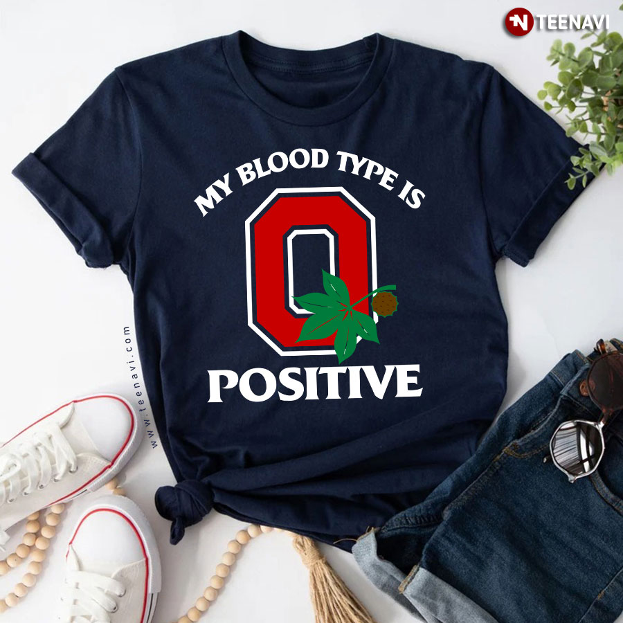 State Of Ohio Pride My Blood Type Is O Positive T-Shirt