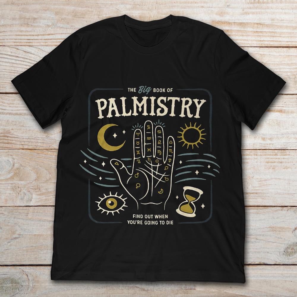 The Big Book Of Palmistry When You're Going To Die