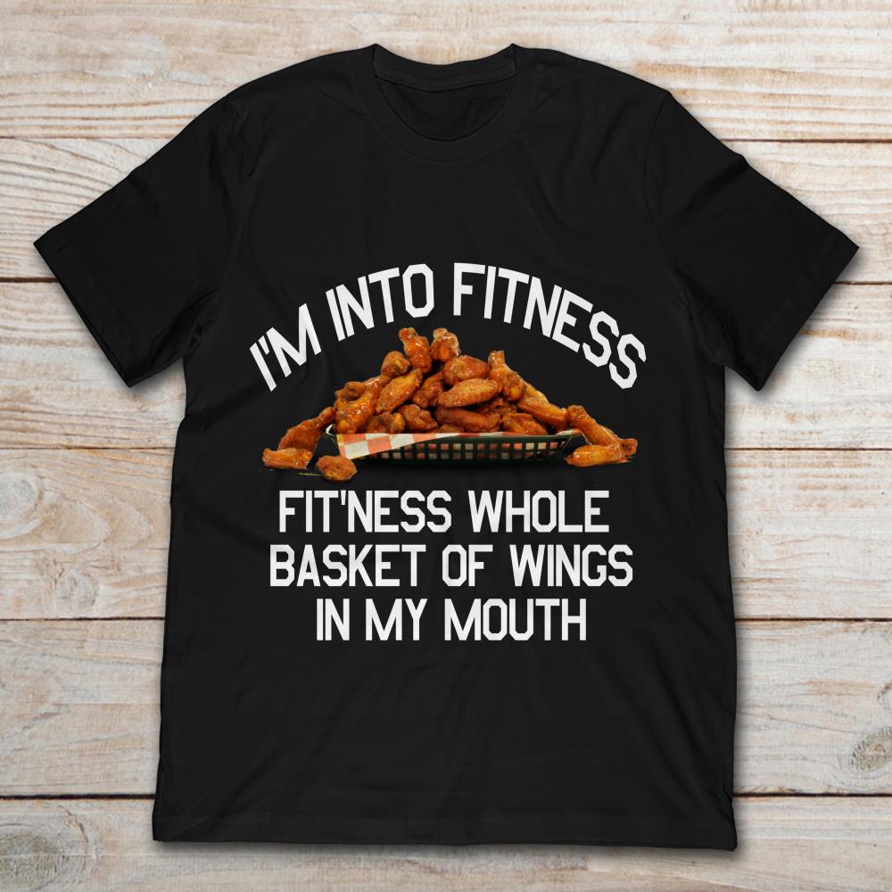 I'm Into Fitness Fit'ness Whole Basket Of Wings