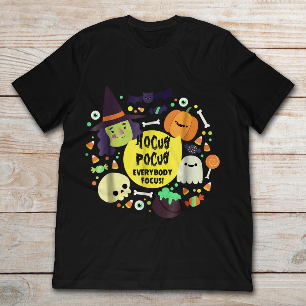 Halloween Hocus Pocus Everybody Focus T-Shirt