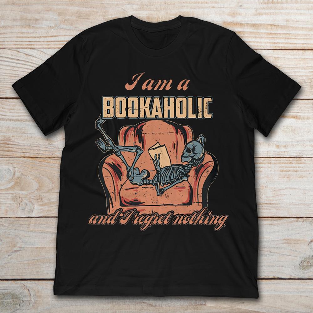 Reading Skeleton I'm A Bookaholic And I Regret Nothing
