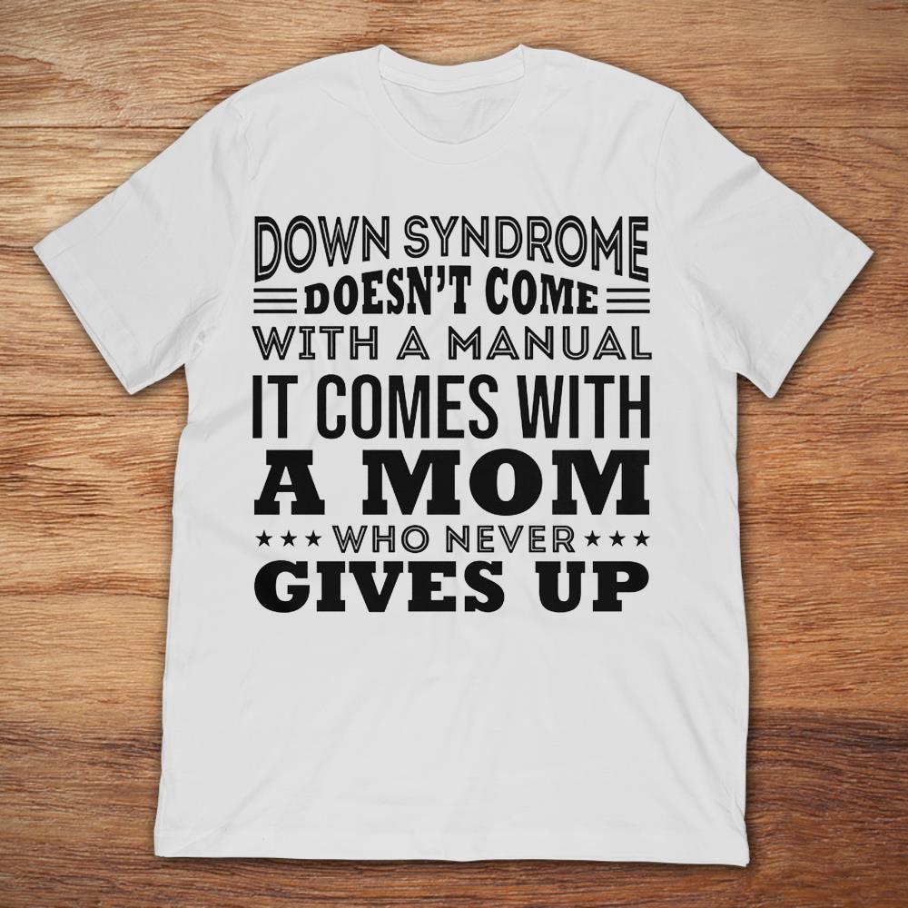 Down Syndrome Doesn't Come With A Manual