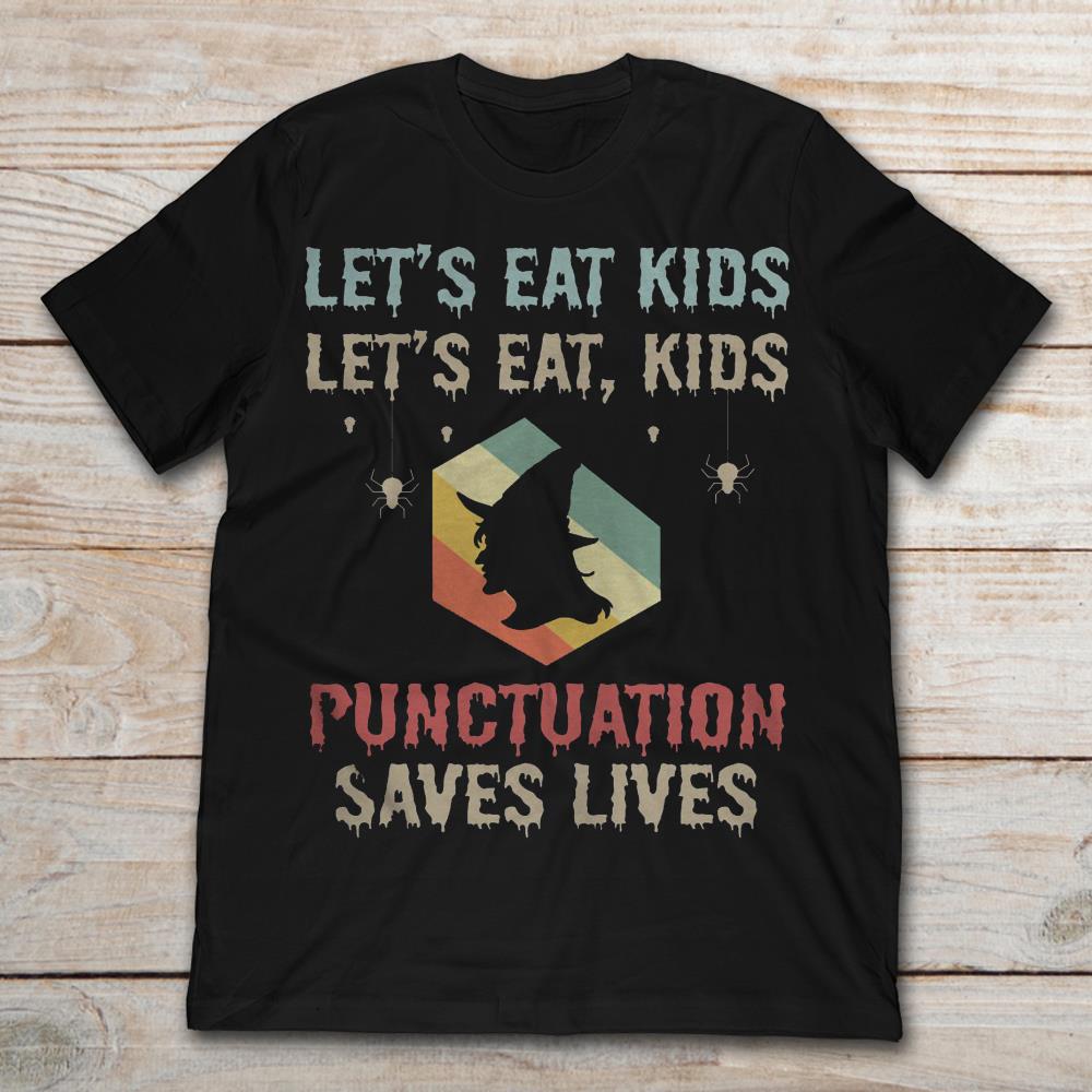 Halloween Witch Let's Eat Kids Let's Eat Kids Punctuation Saves Lives