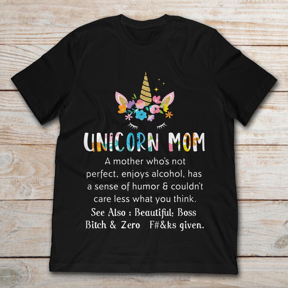 Unicorn Mom A Mother Who's Not Perfect Enjoys Alcohol