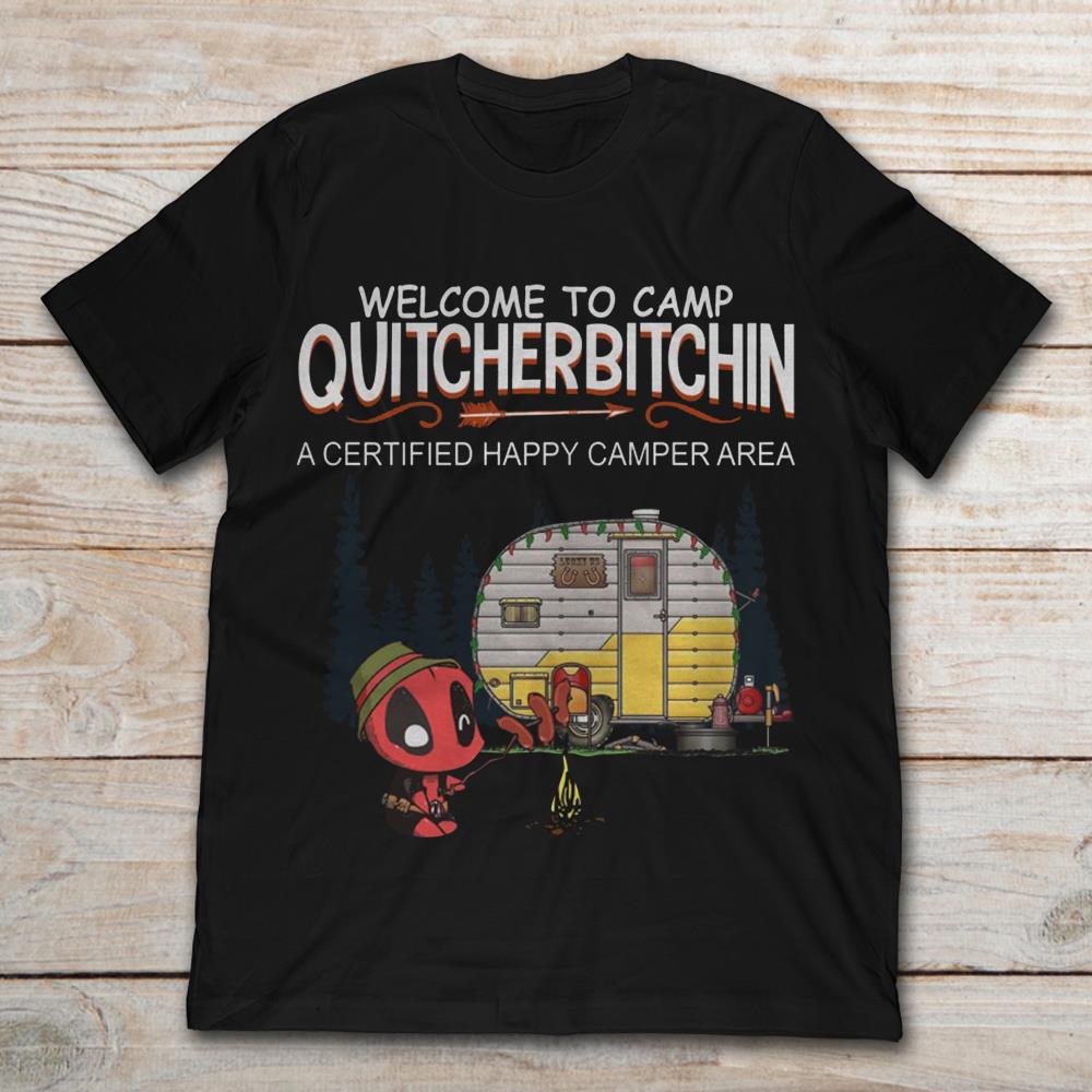 Deadpool Welcome To Quitcherbitchin A Certified Happy Camper Area