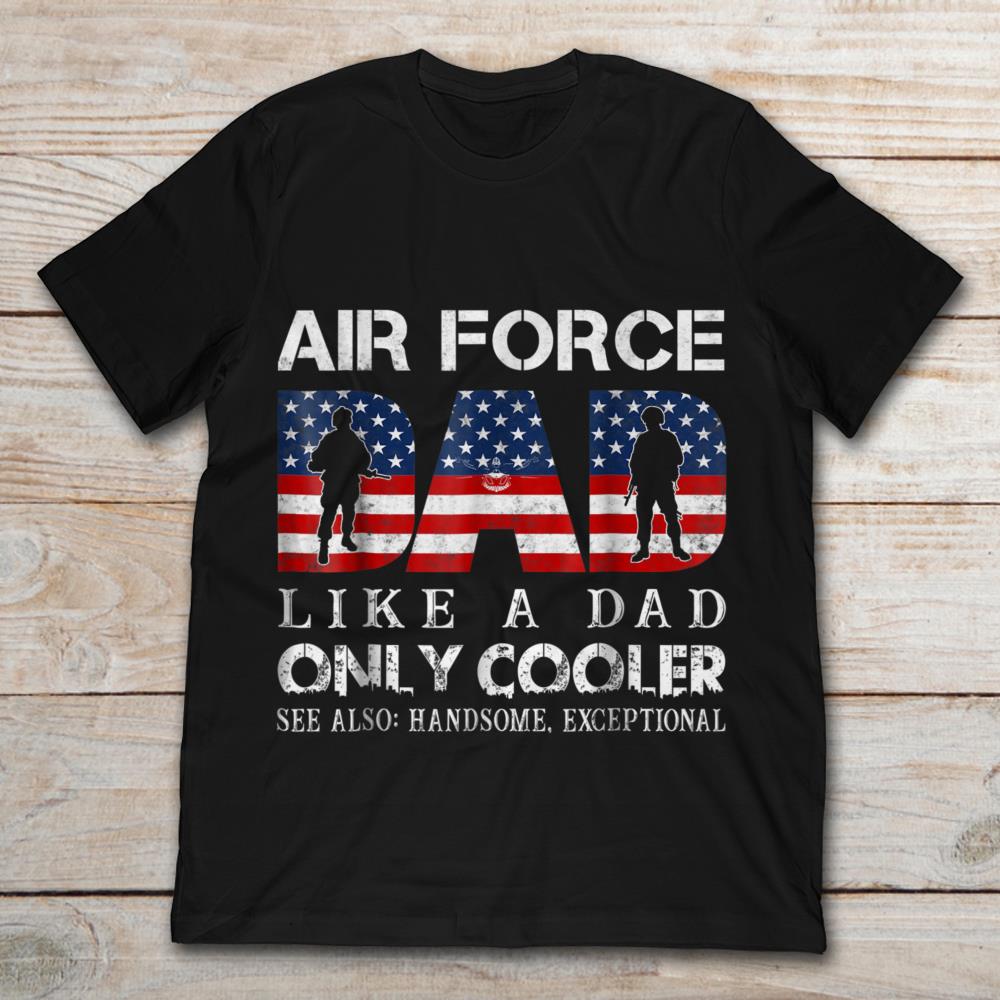 United States Air Force Dad Like A Dad Only Cooler