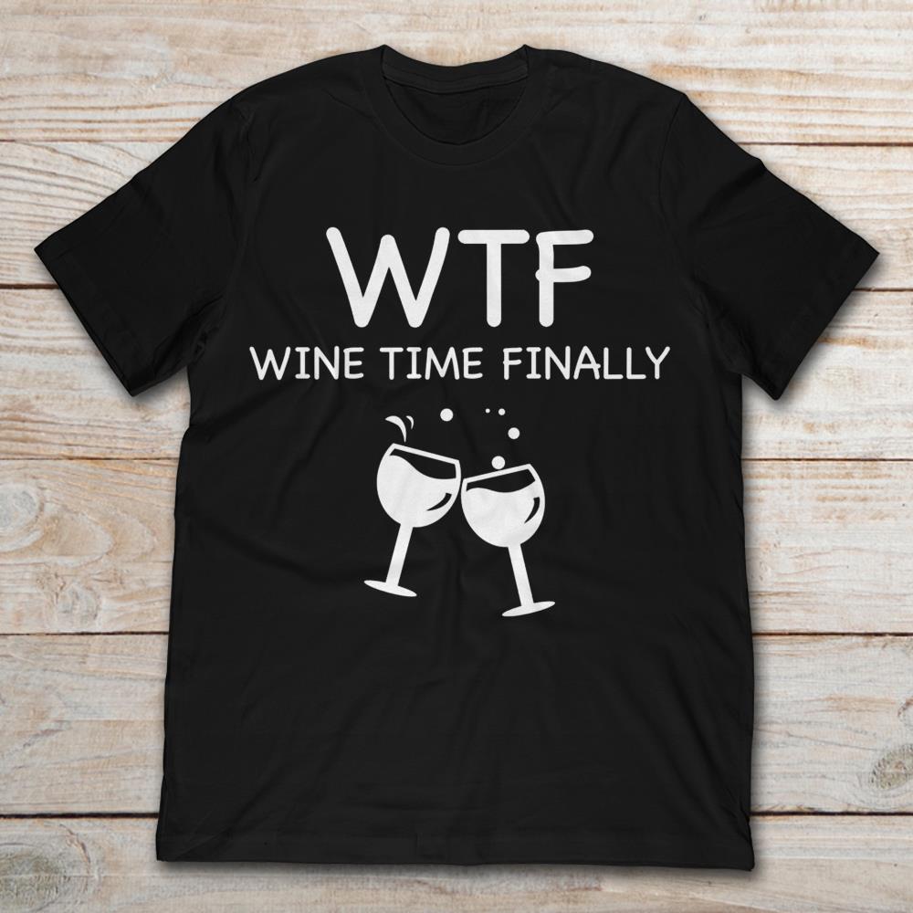 WTF Wine Time Finally