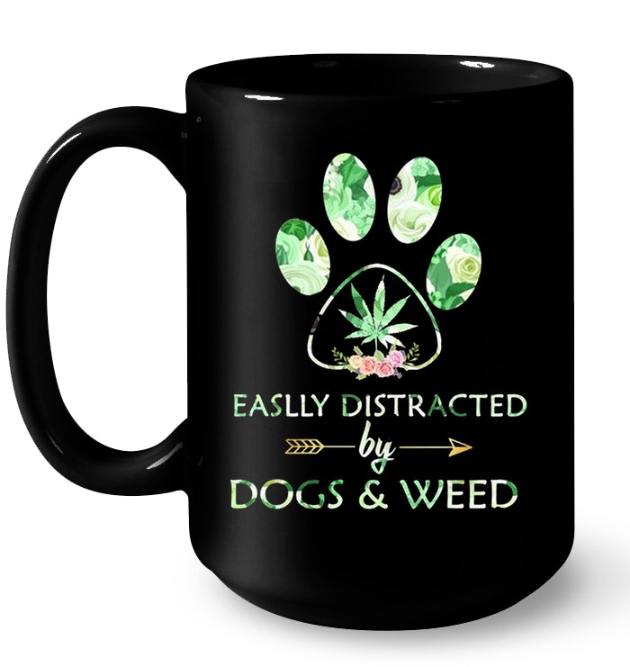 Easily Distracted By Dogs And Weed Dog Paw
