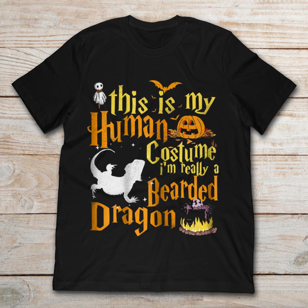 This Is My Human Costume I'm Really A Bearded Dragon Funny Halloween