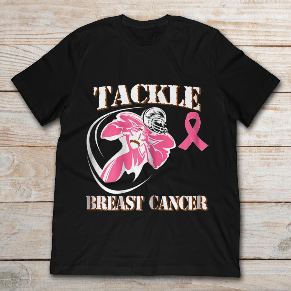 Breast Cancer Awareness Tackle Breast Cancer