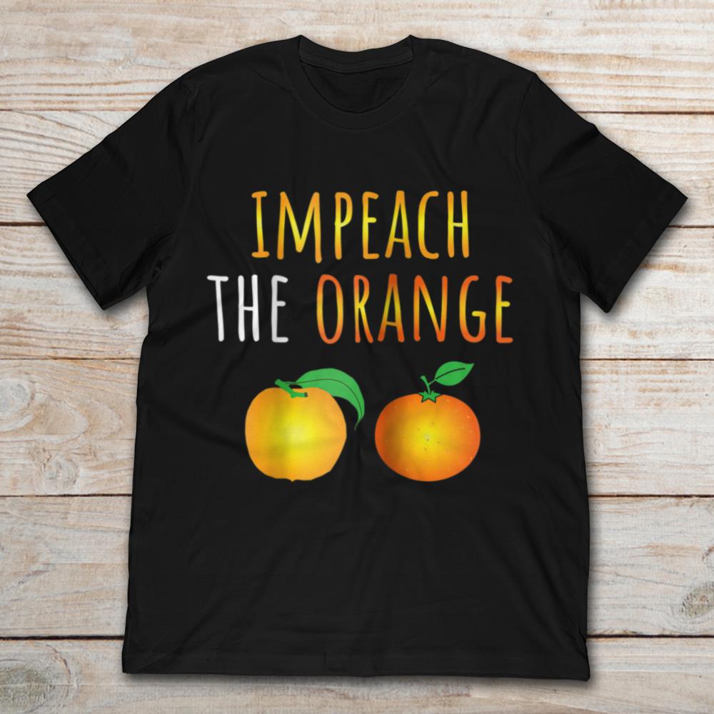 Impeach The Orange