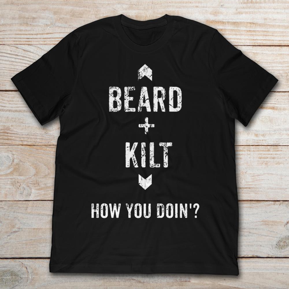 Beard Kilt How You Doin' Funny Scottish Distressed
