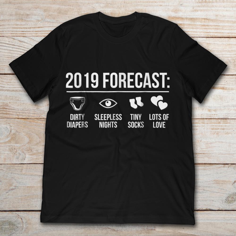 2019 Forecast Dirty Diapers Sleepless Nights Tiny Socks Lots Of Love