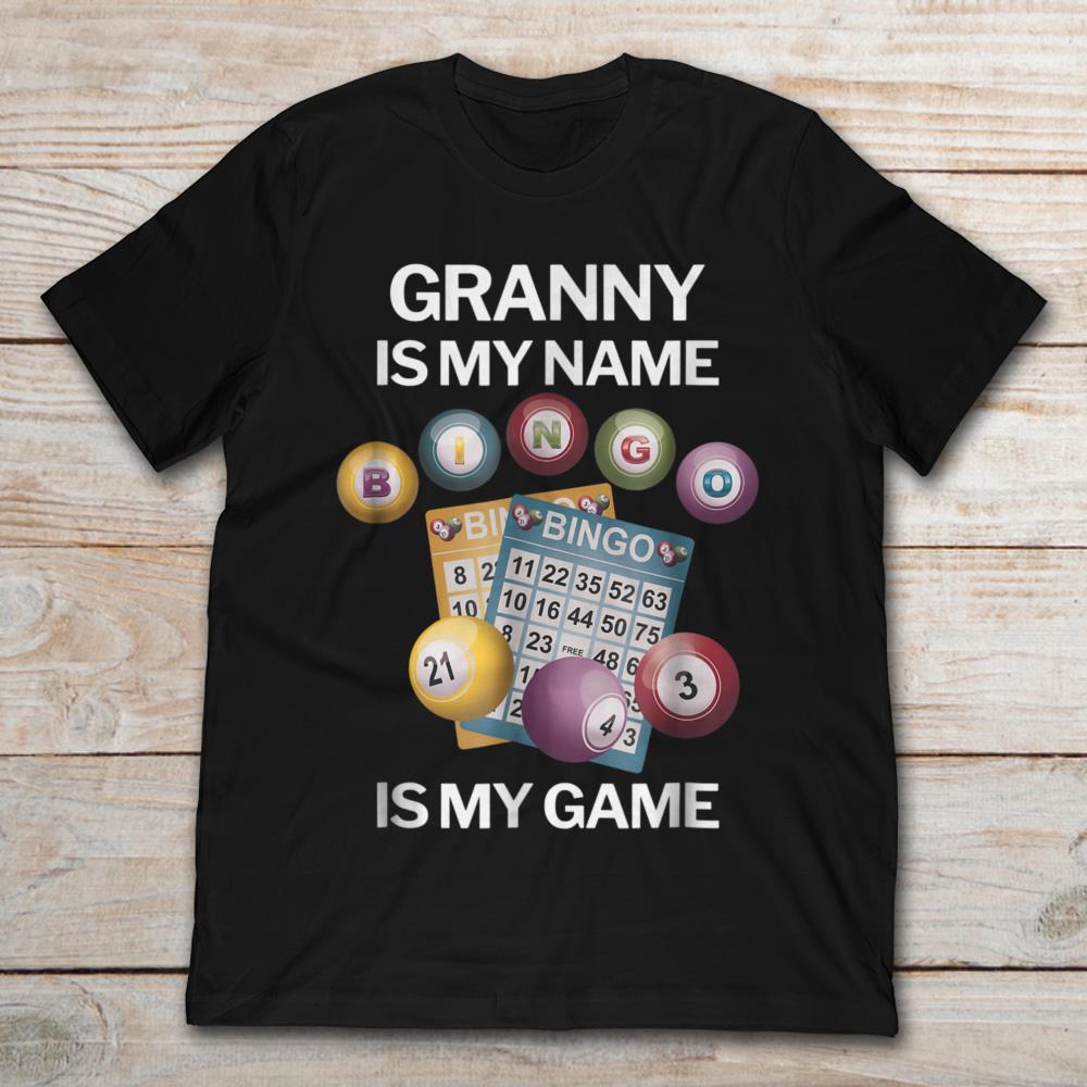 Granny Is My Name Bingo Is My Game