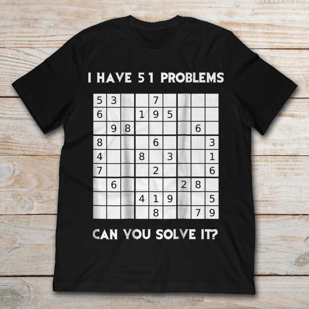 I Have 51 Problems Can You Solve It Sudoku Game