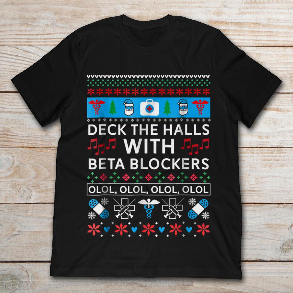Deck The Halls With Beta Blockers OLOL Funny Nurse And Christmas