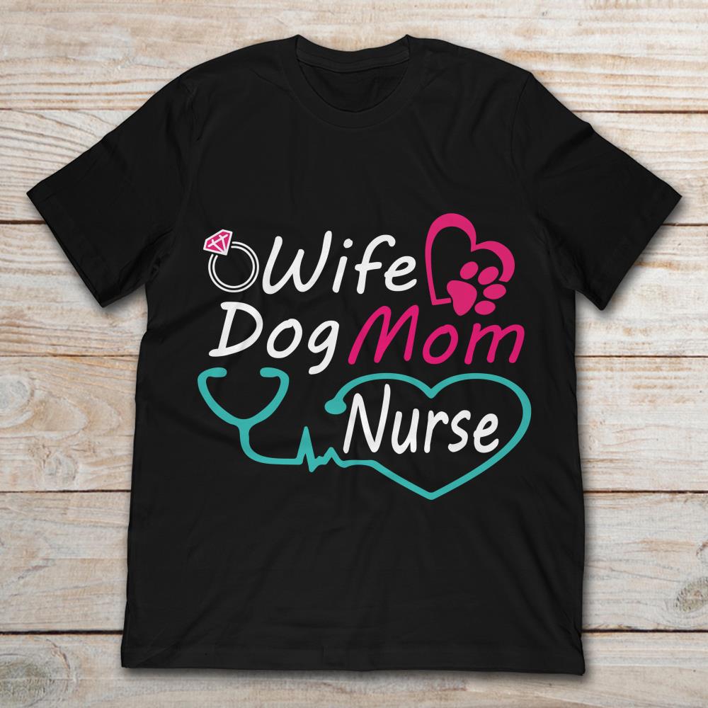 Wife Dog Mom Nurse