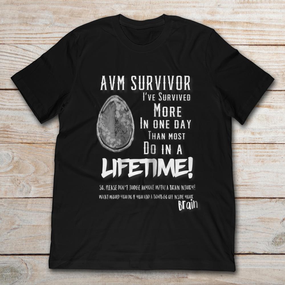 Avm Survivor I've Survived More In One Day Than Most Do In A Lifetime