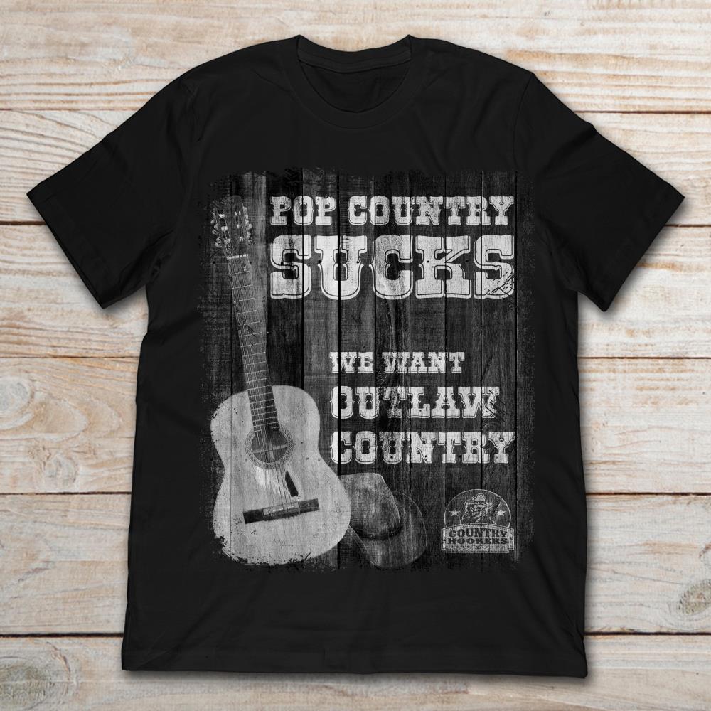 Country Sucks Want Country T-Shirt - TeeNavi