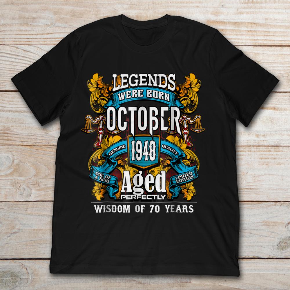 Legends Were Born October 1948 Aged