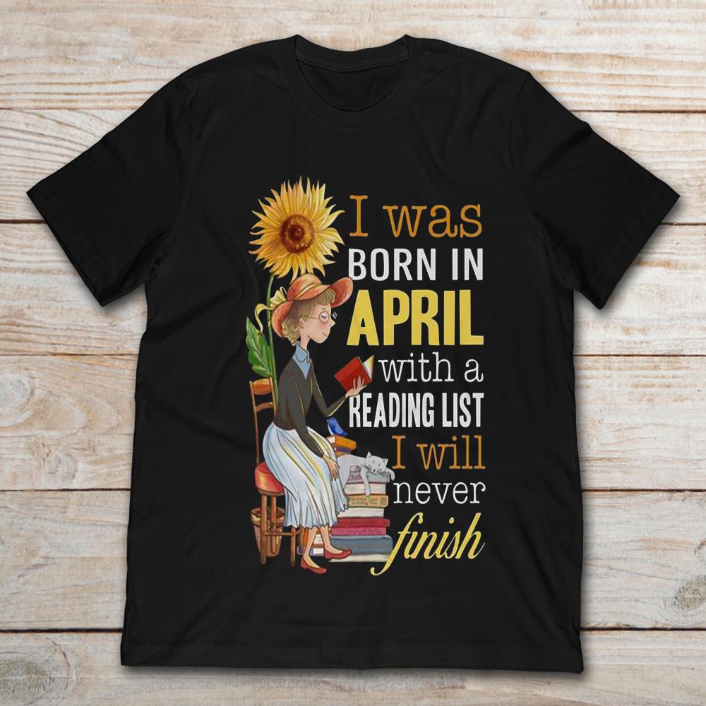 I Was Born In April With A Reading List I Will Never Finish