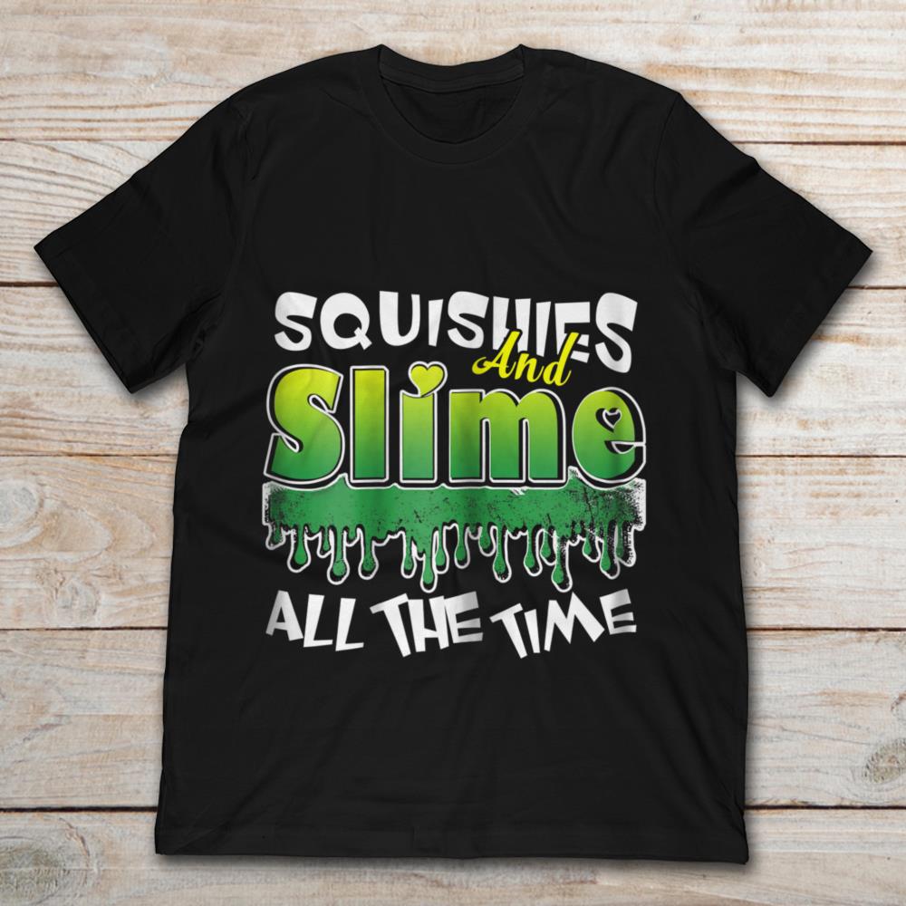 Squishies And Slime All The Time