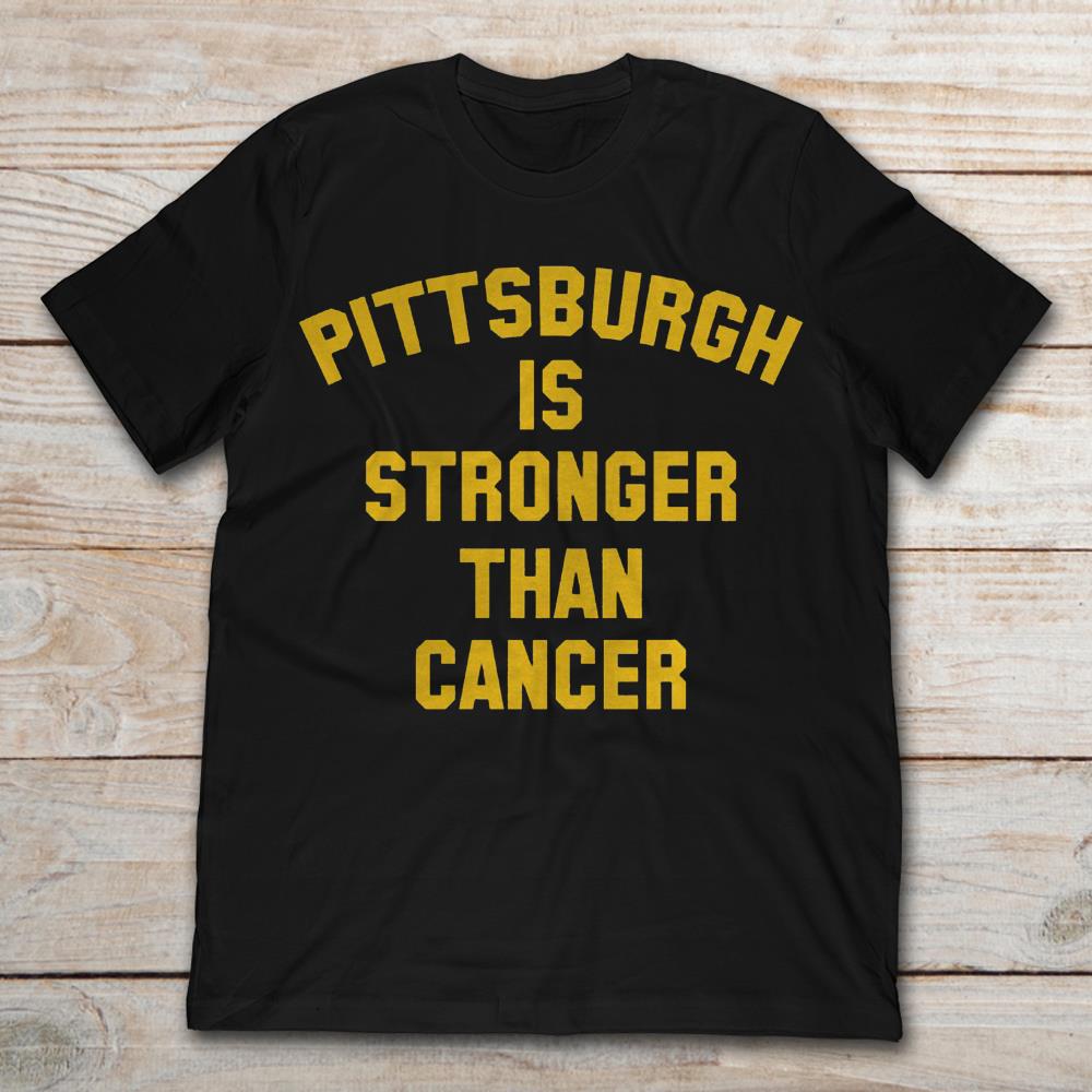 Pittsburgh Is Stronger Than Cancer