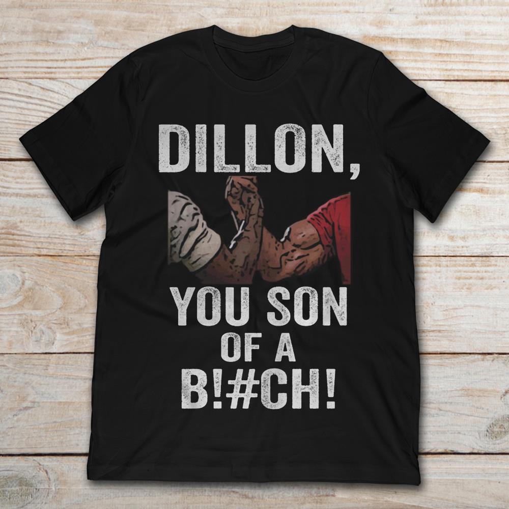 Predator Dillon You Son Of A Bitch