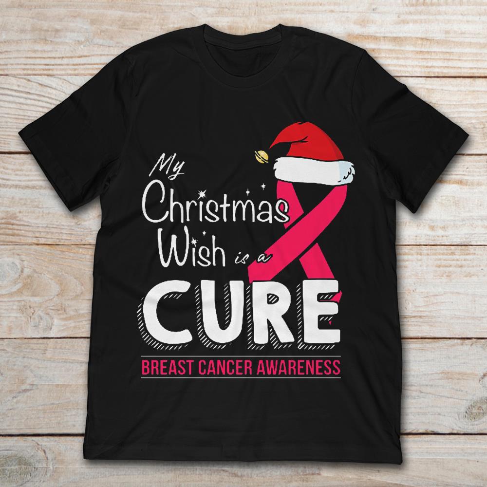 My Christmas Wish Is A Cure Breast Cancer Awareness