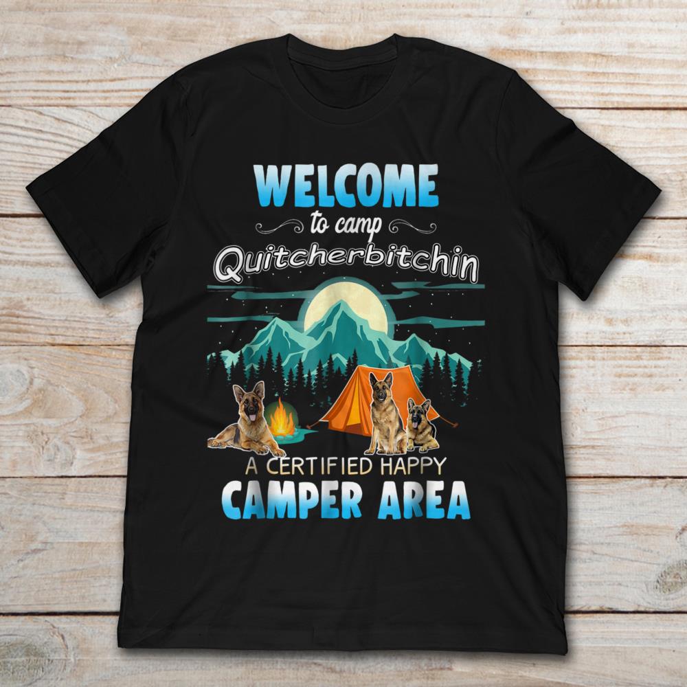 Welcome To Camp Quitcherbitchin A Certified Happy Camper Area Dog
