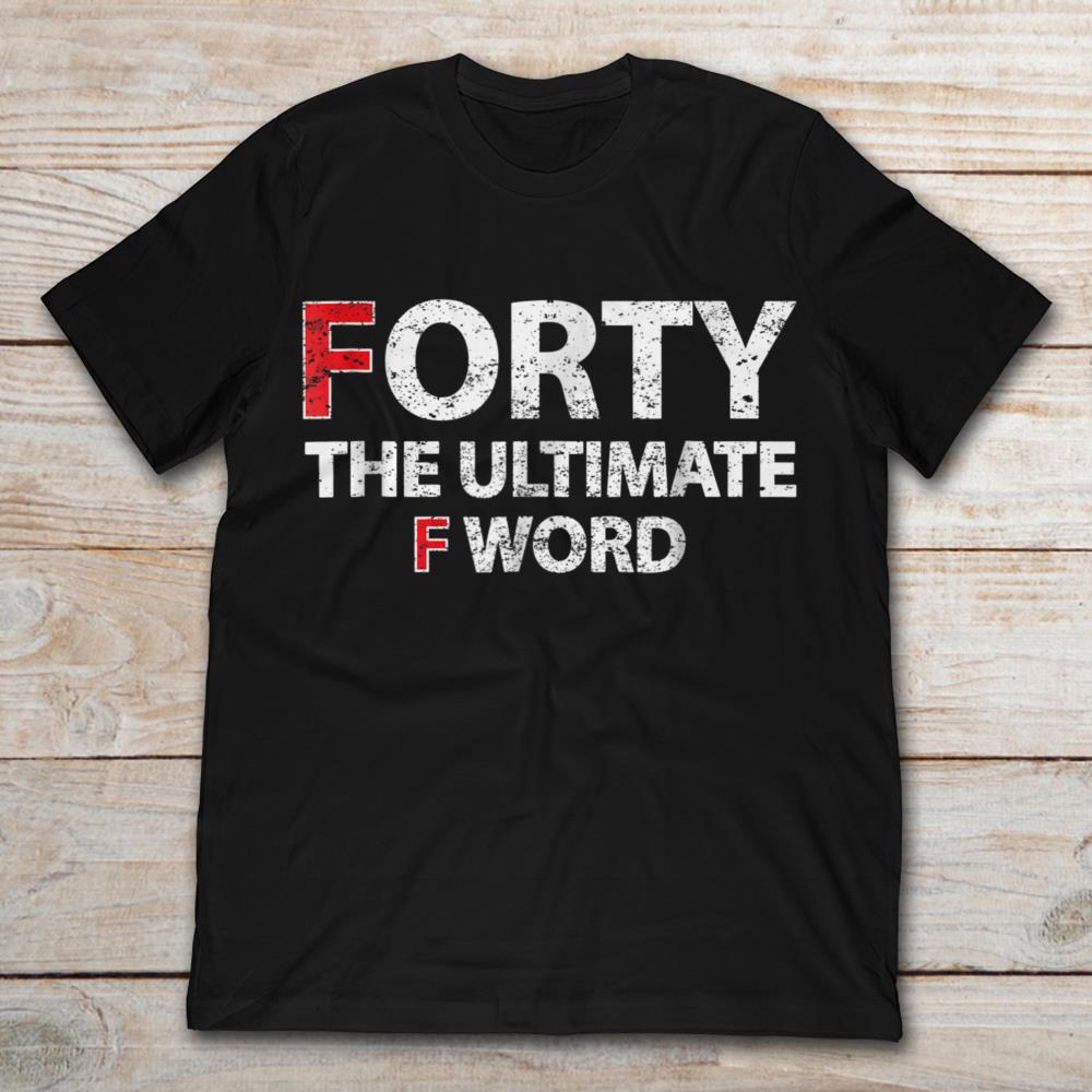 Forty The Ultimate F Word