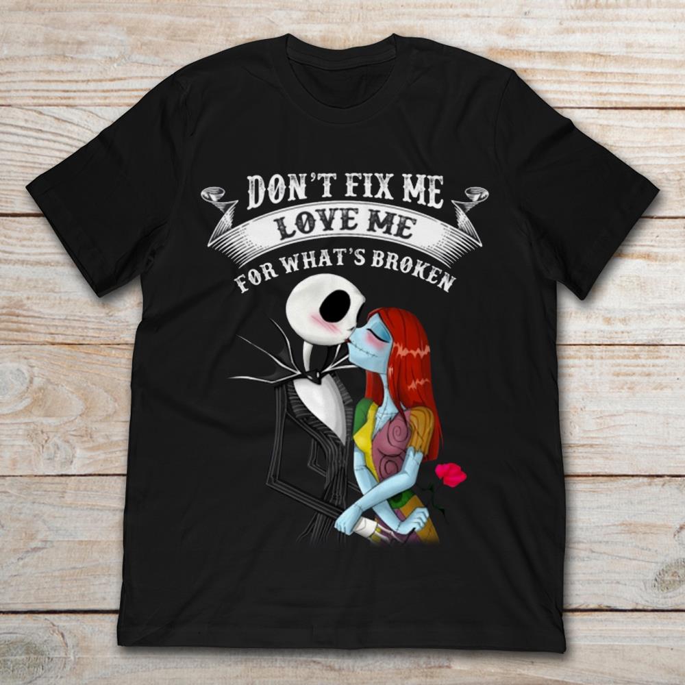 Jack And Sally Don't Fix Me Love Me For What's Broken