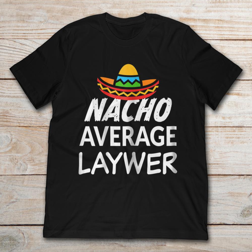 Nacho Average Laywer Lawyer